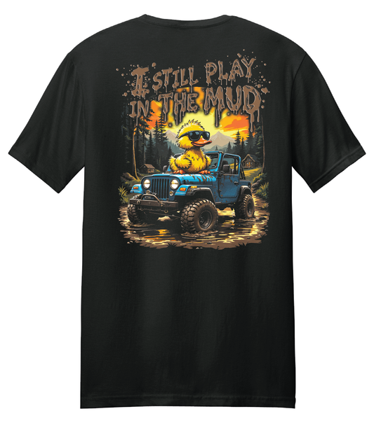 I STILL PLAY IN THE MUD